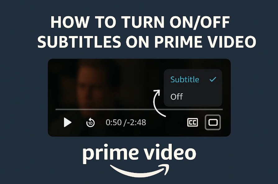 How to Turn On/Off Subtitles on Prime Video